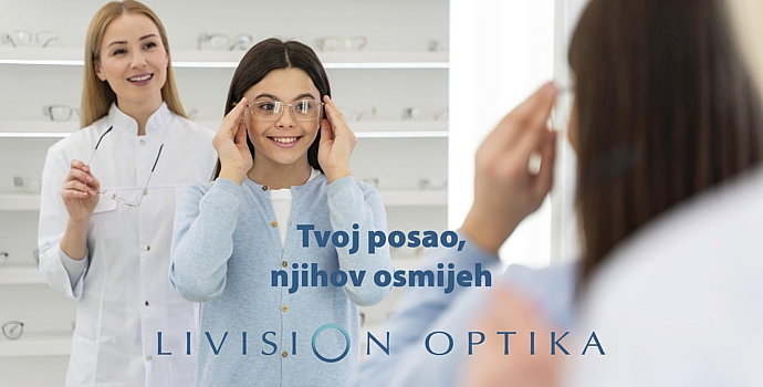 Livision optika zapošljava: Ako voliš kad klijenti kažu: ‘WOW, sad konačno vidim!’ – javi se!
