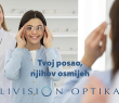 Livision optika zapošljava: Ako voliš kad klijenti kažu: ‘WOW, sad konačno vidim!’ – javi se!